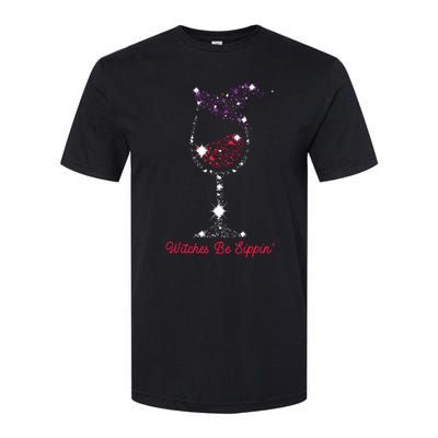 Witches Be Sippin Witch Squad Wine Glass Halloween Party Softstyle CVC T-Shirt