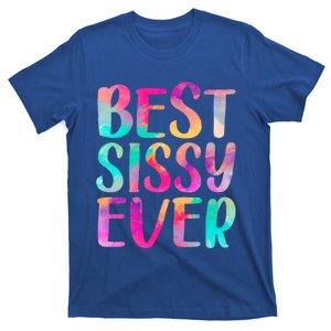 Wo Best Sissy Ever Colorful Great Gift Mother's Day Gift T-Shirt