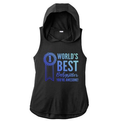 World's Best Sitter! Caregiver Gift Ladies PosiCharge Tri-Blend Wicking Draft Hoodie Tank