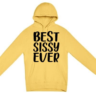 Wo Best Sissy Ever Colorful Gift Mother's Day Gift Premium Pullover Hoodie