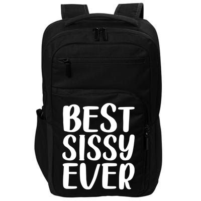 Wo Best Sissy Ever Colorful Gift Mother's Day Gift Impact Tech Backpack