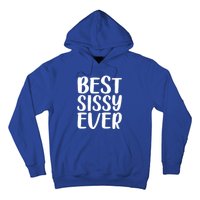 Wo Best Sissy Ever Colorful Gift Mother's Day Gift Hoodie