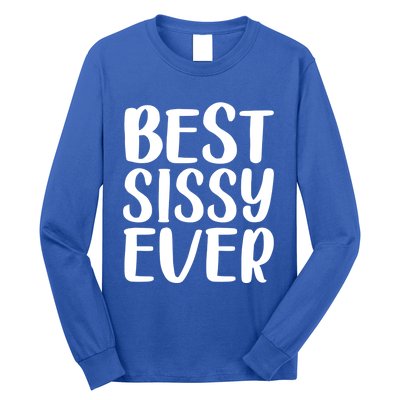 Wo Best Sissy Ever Colorful Gift Mother's Day Gift Long Sleeve Shirt