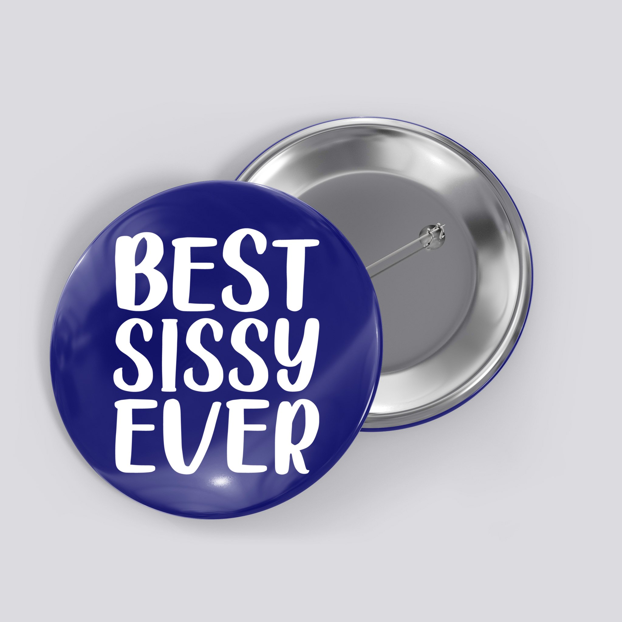 Wo Best Sissy Ever Colorful Gift Mother's Day Gift Button