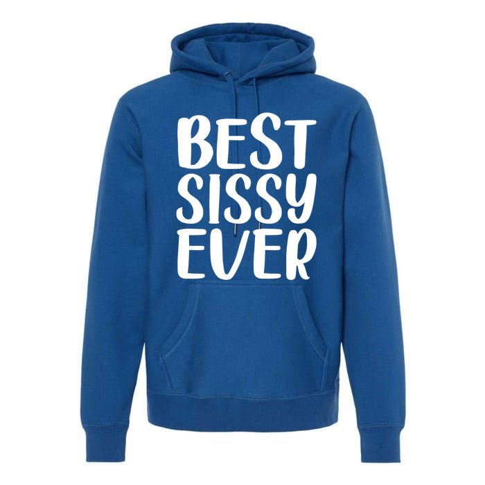 Wo Best Sissy Ever Colorful Gift Mother's Day Gift Premium Hoodie