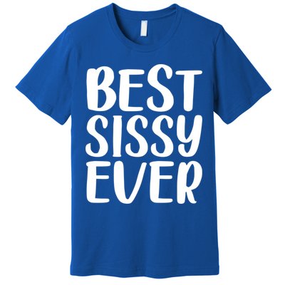 Wo Best Sissy Ever Colorful Gift Mother's Day Gift Premium T-Shirt