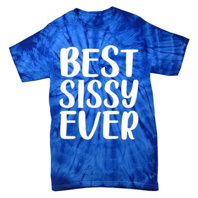 Wo Best Sissy Ever Colorful Gift Mother's Day Gift Tie-Dye T-Shirt