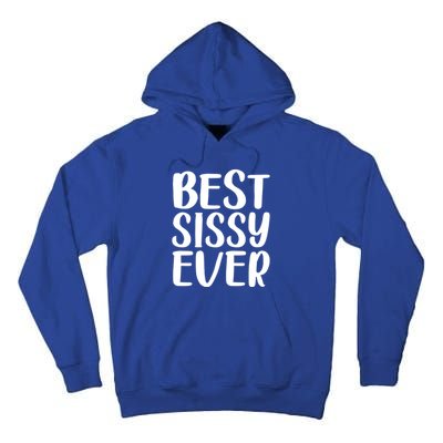 Wo Best Sissy Ever Colorful Gift Mother's Day Gift Tall Hoodie