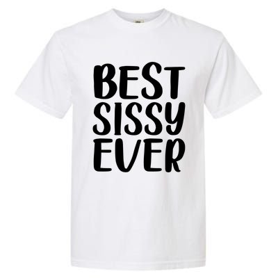 Wo Best Sissy Ever Colorful Gift Mother's Day Gift Garment-Dyed Heavyweight T-Shirt