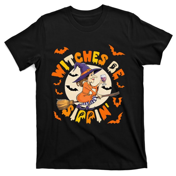 Witches Be Sippin Halloween Holiday Funny Spooky Ghost T-Shirt