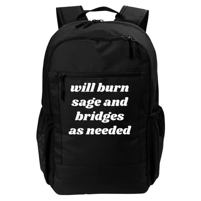 Will Burn Sage And Bridges As Needed Funny Daily Commute Backpack