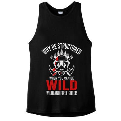 Why Be Structured When You Can Be Wild Wildland Fire Gift Ladies PosiCharge Tri-Blend Wicking Tank