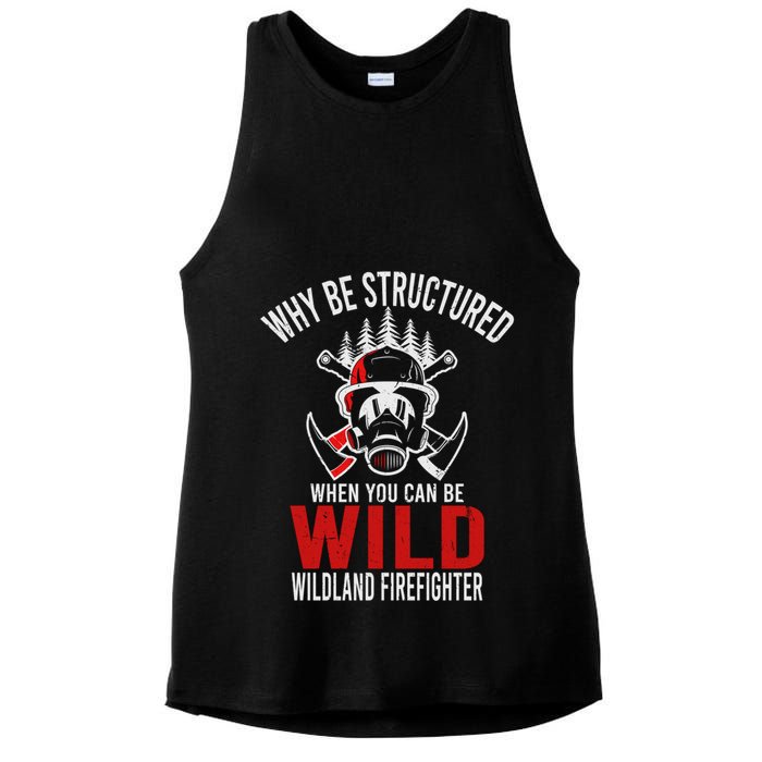 Why Be Structured When You Can Be Wild Wildland Fire Gift Ladies PosiCharge Tri-Blend Wicking Tank