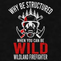 Why Be Structured When You Can Be Wild Wildland Fire Gift Ladies PosiCharge Tri-Blend Wicking Tank