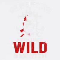 Why Be Structured When You Can Be Wild Wildland Fire Gift Garment-Dyed Sweatshirt