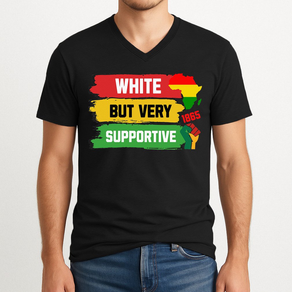 White But Supportive Ally Black History Month Juneteenth V-Neck T-Shirt