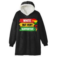 White But Supportive Ally Black History Month Juneteenth Hooded Wearable Blanket