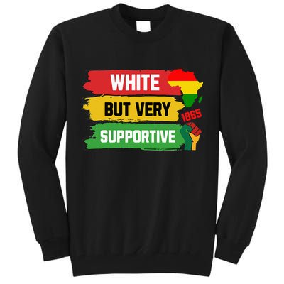White But Supportive Ally Black History Month Juneteenth Tall Sweatshirt