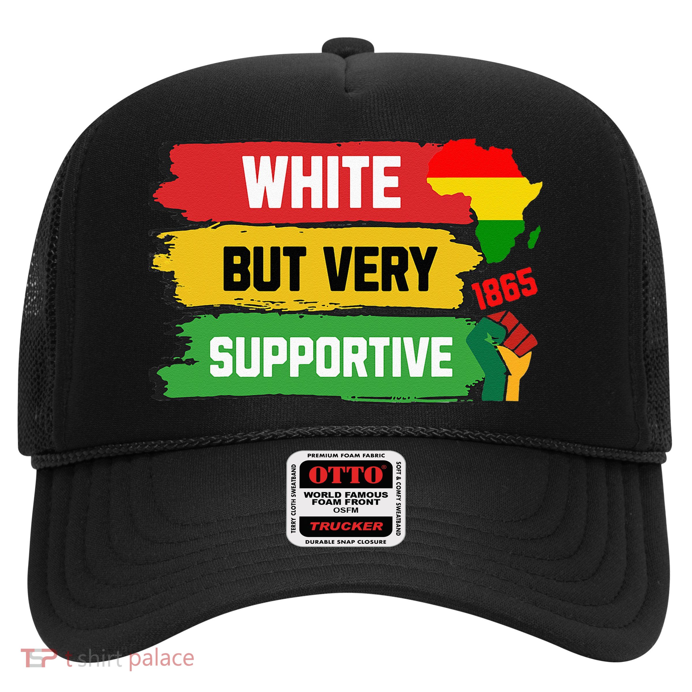 White But Supportive Ally Black History Month Juneteenth Trucker Hat