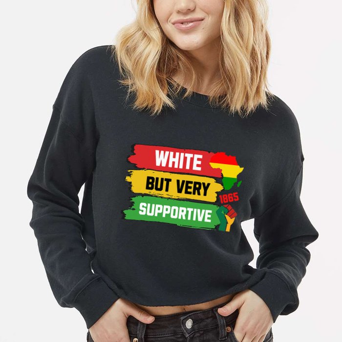 White But Supportive Ally Black History Month Juneteenth Cropped Pullover Crew