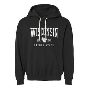 Wisconsin Badger State Est. 1848 State Map Souvenir Gift Garment-Dyed Fleece Hoodie