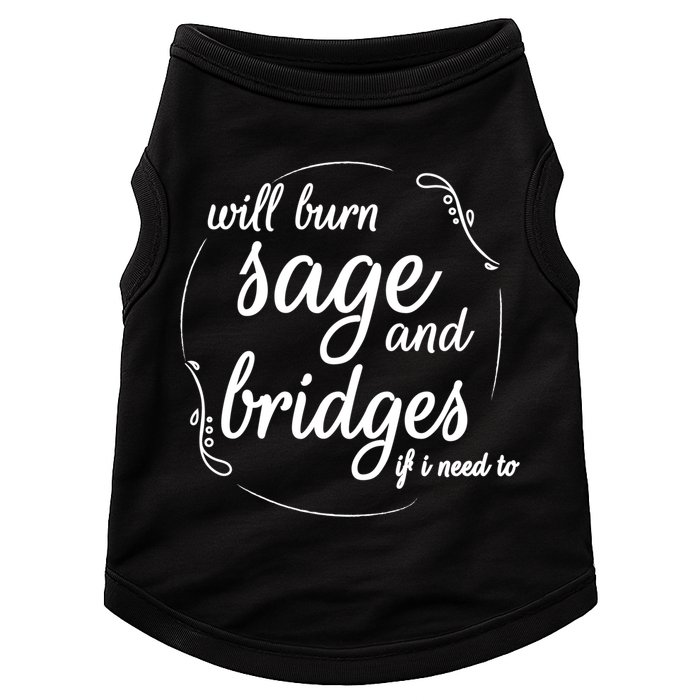 Will Burn Sage And Bridges If I Need To Gift Doggie Tank