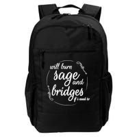 Will Burn Sage And Bridges If I Need To Gift Backpack