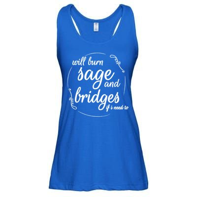 Will Burn Sage And Bridges If I Need To Gift Ladies Essential Flowy Tank