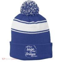 Will Burn Sage And Bridges If I Need To Gift Stripe Pom Pom Beanie