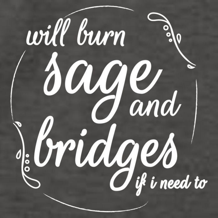 Will Burn Sage And Bridges If I Need To Gift Vector Backpack