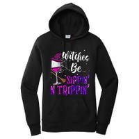 Witches Be Sippin N Trippin Halloween Drinking Funny Black Cat Women's Pullover Hoodie