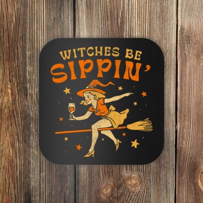 Witches Be Sippin Halloween Holiday Spooky Coaster