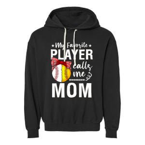 Wo Baseball Softball My Favorite Player Calls Me Mom Mother Day Garment-Dyed Fleece Hoodie