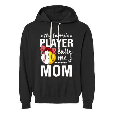 Wo Baseball Softball My Favorite Player Calls Me Mom Mother Day Garment-Dyed Fleece Hoodie