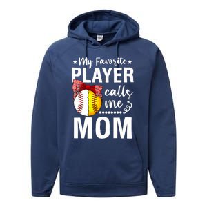 Wo Baseball Softball My Favorite Player Calls Me Mom Mother Day Performance Fleece Hoodie