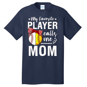 Wo Baseball Softball My Favorite Player Calls Me Mom Mother Day Tall T-Shirt