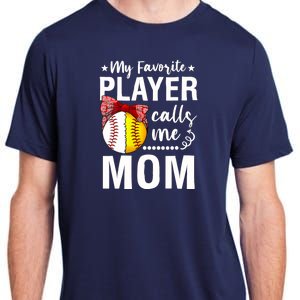 Wo Baseball Softball My Favorite Player Calls Me Mom Mother Day Adult ChromaSoft Performance T-Shirt