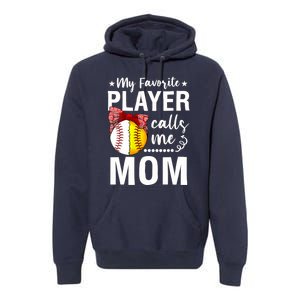 Wo Baseball Softball My Favorite Player Calls Me Mom Mother Day Premium Hoodie