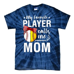 Wo Baseball Softball My Favorite Player Calls Me Mom Mother Day Tie-Dye T-Shirt