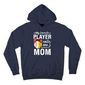 Wo Baseball Softball My Favorite Player Calls Me Mom Mother Day Tall Hoodie