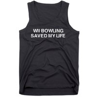 Wii Bowling Saved My Life Tank Top