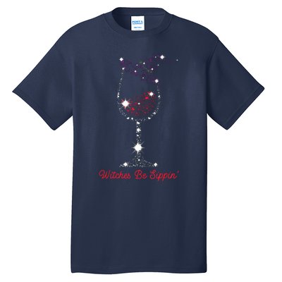 Witches Be Sippin Witch Squad Wine Glass Halloween Party Tall T-Shirt