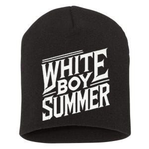 White Boy Summer Boating Funny Summer Short Acrylic Beanie