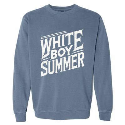 White Boy Summer Boating Funny Summer Garment-Dyed Sweatshirt