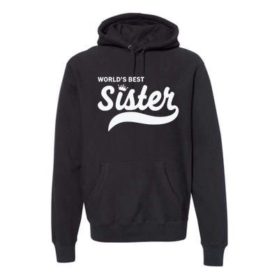 World's Best Sister Premium Hoodie