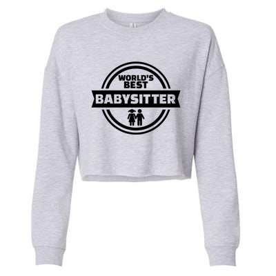 World's Best Sitter Meaningful Gift Cropped Pullover Crew