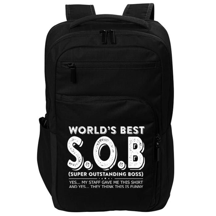 World's Best S.O.B Super Outstanding Boss Funny Colleague Impact Tech Backpack