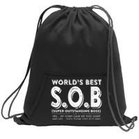 World's Best S.O.B Super Outstanding Boss Funny Colleague Sweatshirt Cinch Pack Bag