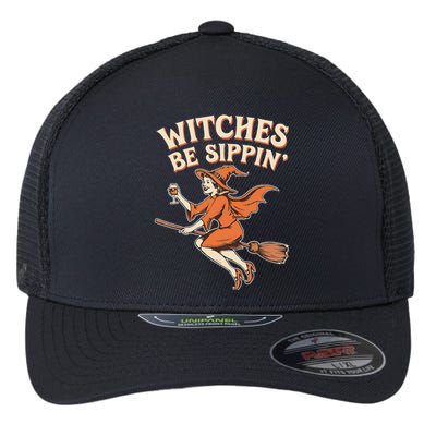 Witches Be Sippin Wine Funny Halloween Witchy Fall Flexfit Unipanel Trucker Cap