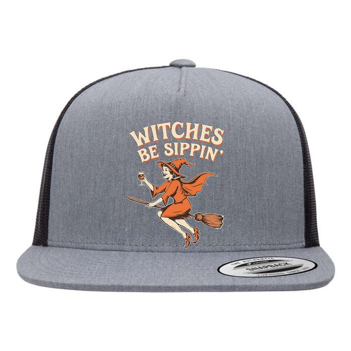 Witches Be Sippin Wine Funny Halloween Witchy Fall Flat Bill Trucker Hat